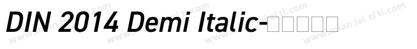 DIN 2014 Demi Italic字体转换